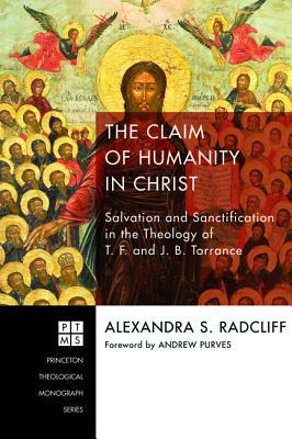 The Claim of Humanity in Christ by Alexandra S. Radcliff