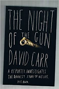 The Night Of The Gun by David Carr