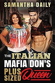 The Italian Mafia Don's Plus Sized Queen by Samantha Daily, Samantha Daily