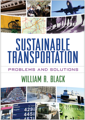 Sustainable Transportation: Problems and Solutions by William R. Black