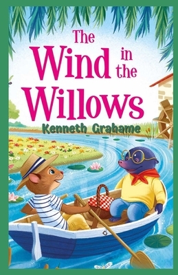 The Wind in the Willows Illustrated by Kenneth Grahame