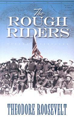 The Rough Riders by Theodore Roosevelt