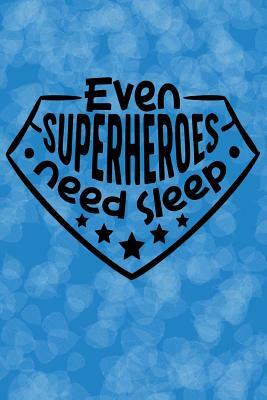 Even Superheroes Need Sleep by Dee Deck