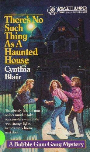 There's No Such Thing as a Haunted House by Cynthia Blair