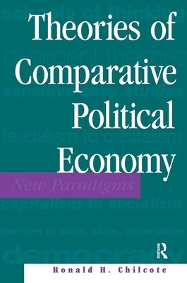 Theories of Comparative Political Economy by Ronald H. Chilcote