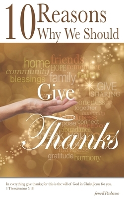 10 Reasons Why We Should Give Thanks by Jewell Probasco