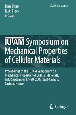 Iutam Symposium on Mechanical Properties of Cellular Materials: Proceedings of the Iutam Symposium on Mechanical Properties of Cellular Materials, Hel by 