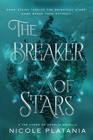 The Breaker of Stars by Nicole Platania