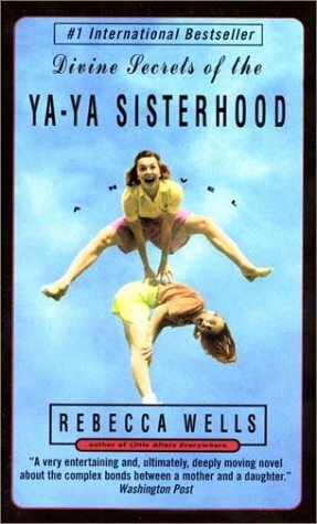 Divine Secrets of the YA-YA Sisterhood Intl by Rebecca Wells