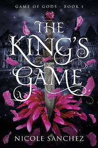 The King's Game by Nicole Sanchez