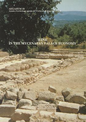 Wine in the Mycenaean Palace Economy by R. Palmer