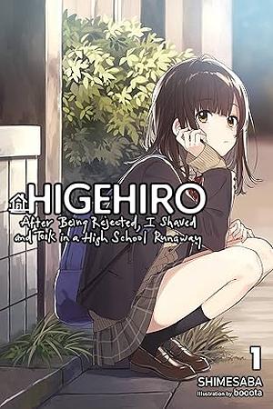 Higehiro: After Being Rejected, I Shaved and Took in a High School Runaway, Vol. 1 by Shimesaba