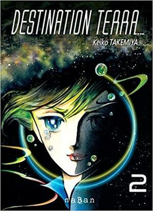 Destination Terra, Volume 2 by Keiko Takemiya