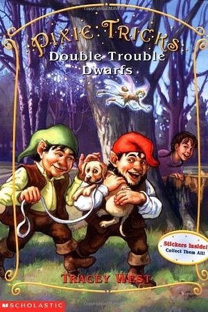 Double Trouble Dwarfs by Tracey West