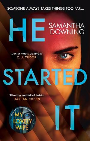 He Started It by Samantha Downing