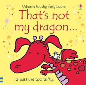 That's Not My Dragon by Fiona Watt