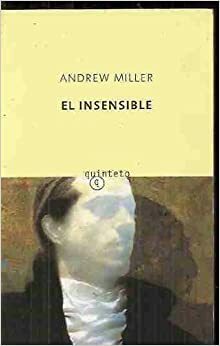 El Insensible by Andrew Miller