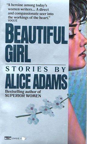 Beautiful Girl: Stories by Alice Adams