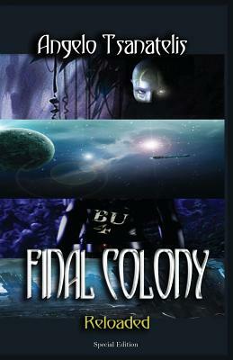 Final Colony Reloaded by Angelo Tsanatelis