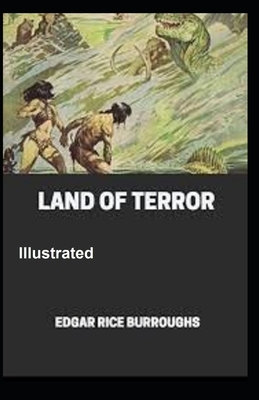 Land of Terror Illustrated by Edgar Rice Burroughs