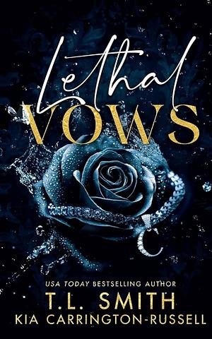 Lethal vows by Kia Carrington-Russell and T.L Smith