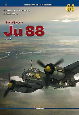 Junkers Ju 88: Volume 3 by Marek Murawski, Marek Ry&#347;