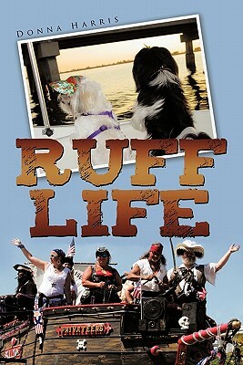 Ruff Life by Donna Harris