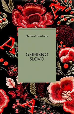 Grimizno slovo by Nathaniel Hawthorne