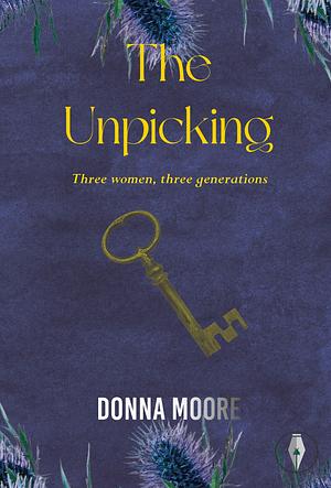 The Unpicking by Donna Moore