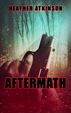 Aftermath by Heather Atkinson