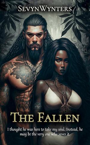 The Fallen by Sevyn Wynters