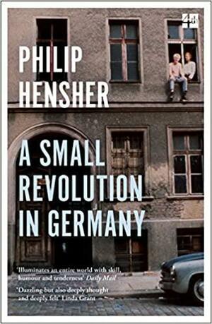 A Small Revolution in Germany by Philip Hensher