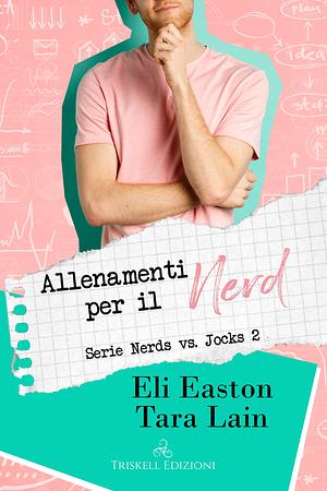 Allenamenti per il Nerd by Tara Lain, Eli Easton