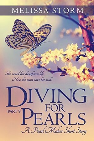 Diving for Pearls, Part 9 by Melissa Storm