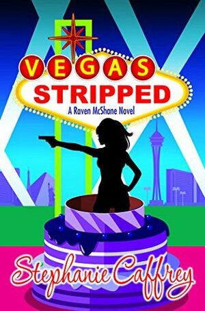Vegas Stripped by Caroline Dries, Stephanie Caffrey