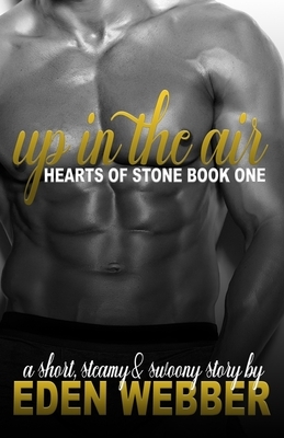 Up In the Air: A Millionaire CEO & Single Mom Romance Novella by Eden Webber