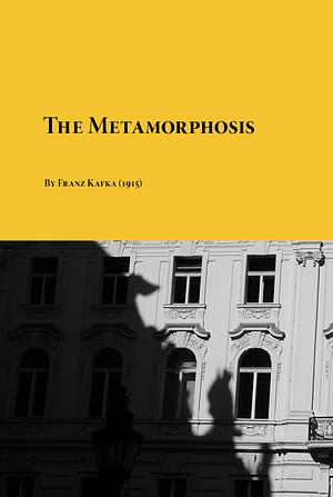 The Metamorphosis by Franz Kafka