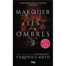 Marquer les Ombres 2 by Veronica Roth