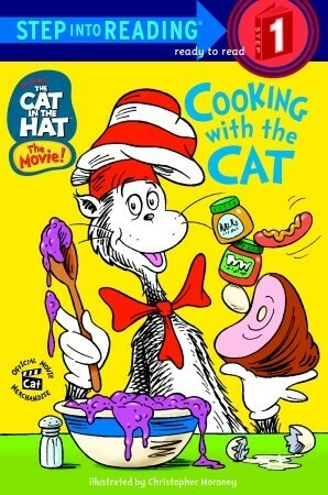 The Cat in the Hat the Movie!: Cooking with the Cat by Bonnie Worth
