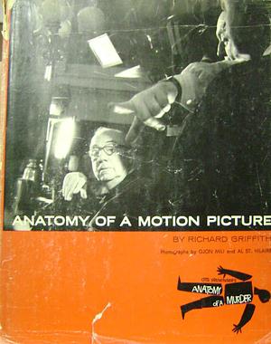 Anatomy of a Motion Picture  by Richard Griffith