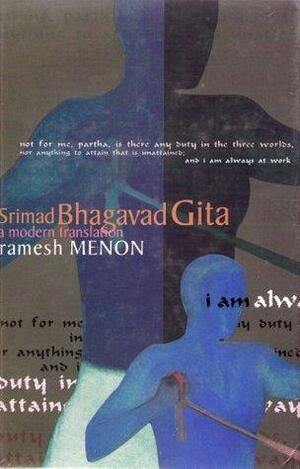 Srimad Bhagavad Gita by Ramesh Menon