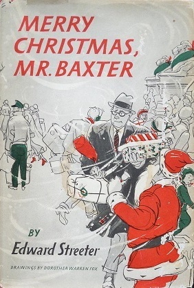 Merry Christmas, Mr. Baxter by Edward Streeter, Dorothea Warren Fox