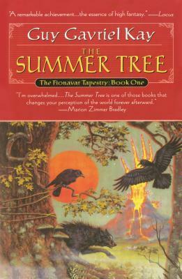 The Summer Tree by Guy Gavriel Kay