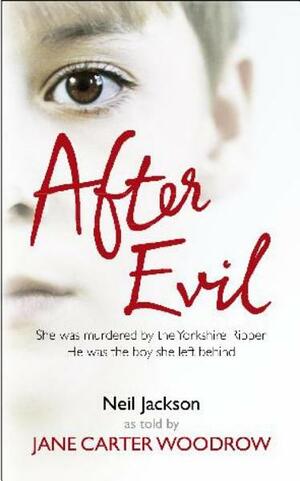 After Evil by Neil Jackson, Jane Carter Woodrow