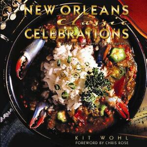 New Orleans Classic Celebrations by Kit Wohl