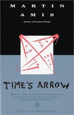 Time's Arrow or The Nature of the Offense by Martin Amis
