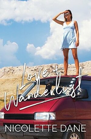 Love & Wanderlust by Nicolette Dane