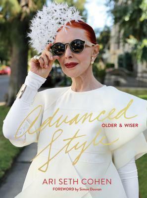 Advanced Style: Older and Wiser by Simon Doonan, Ari Seth Cohen