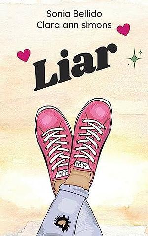 Liar: A Young Adult "fake date" LGBTQ+ Romance  by Sonia Bellido Aguirre, Clara Ann Simons