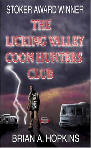The Licking Valley Coon Hunters Club by Brian A. Hopkins